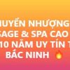 CHUYỂN NHƯỢNG CƠ SỞ MASSAGE & SPA CAO CẤP – HƠN 10 NĂM UY TÍN TẠI TP. BẮC NINH